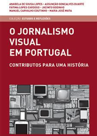Jornalismo Visual em Portugal – Contributos para uma História